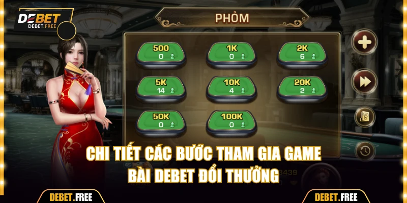 Chi tiết các bước tham gia game bài Debet đổi thưởng