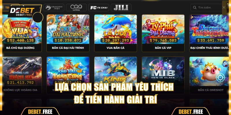 Lựa chọn sản phẩm yêu thích để tiến hành giải trí